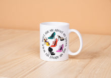 Load image into Gallery viewer, Two Anointed Hands - Don&#39;t Ask Me About My Shoes Mug 